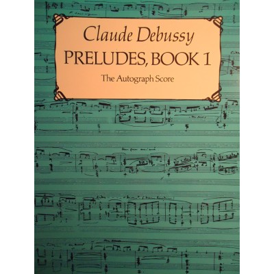 Debussy c.  preludios v.1 (facsimil) (autograph score) dover