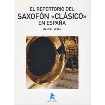Mijan, m. el repertorio del saxofon "clasico" en españa