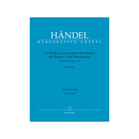 Händel, Georg Friedrich. La Bellezza ravveduta nel trionfo del Tempo e del Disinganno HWV 46a