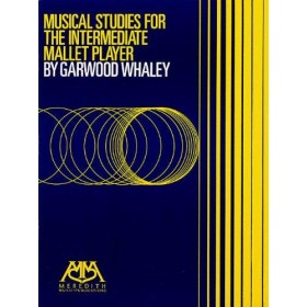 Whaley g.  musical studies for the intermediate mallet playe