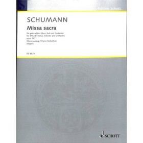 Schumann r. misa sacra op.147 coro mixto,solista y piano