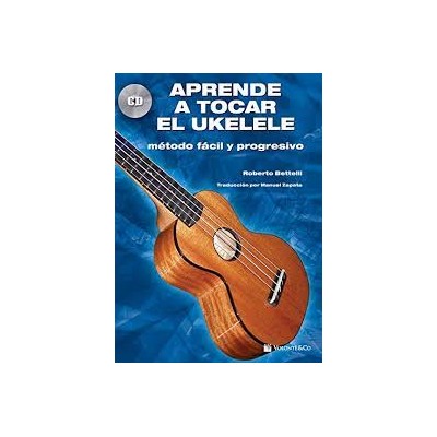 Bettelli r. aprende a tocar el ukelele + cd