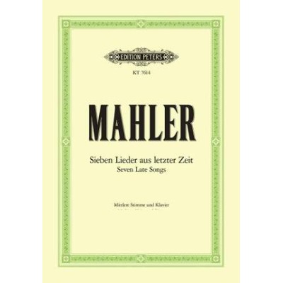 Mahler. sieben lieder aus letzter zeit. voz y piano. ed. peters