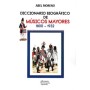 DICCIONARIO BIOGRAFICO DE MUSICOS MAYORES 1800-1932. ABEL MORENO