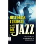 Lindt, L. Historias curiosas del Jazz (Ma non troppo)