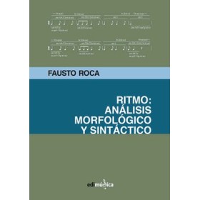 Roca F. Ritmo: Análisis morfológico y sintáctico Edit. Edimusica