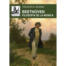 BEETHOVEN: FILOSOFIA DE LA MUSICA. THEODOR W. ADORNO