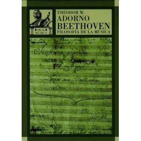 Beethoven. filosofia de la musica. th.w.adorno