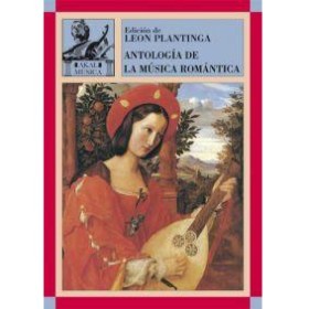 Antologia de la musica romantica, leon plantinga Edit. Akal