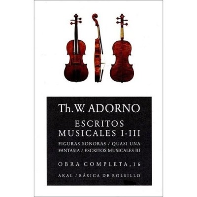 Escritos musicales i-iii. obra completa. th.w.adorno