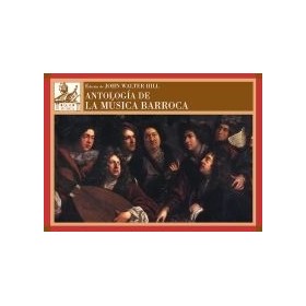 Antologia de la musica barroca. j.w.hill (ed. akal)