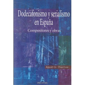 Charles, a. dodecafonismo y serialismo en españa