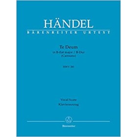 Handel, Te Deum en Sib M HWV281 para canto y piano (Barenreiter)