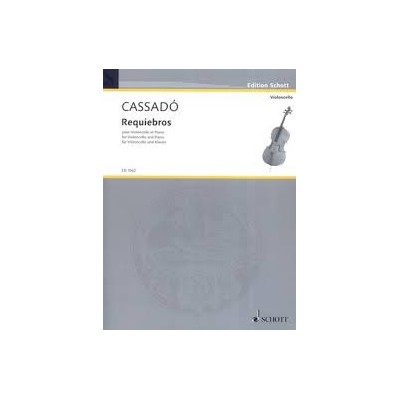 Cassado, G. Requiebros para cello y piano (Ed. Schott)
