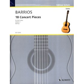Barrios, 18 piezas de concierto para guitarra vol. 1 (Ed. Schott)