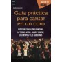 Villagar, I. Guia practica para cantar en un coro (Ma non troppo)