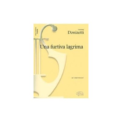 Donizetti, Una furtiva lagrima (de L´elisir d´amore) para tenor y piano